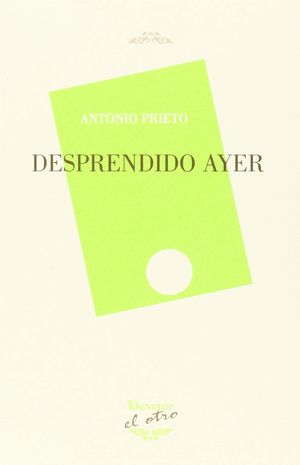 DESPRENDIDO AYER