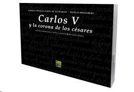 CARLOS V Y LA CORONA DE LOS CÉSARES
