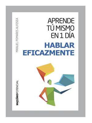 APRENDE TU MISMO EN 1 DÍA HABLAR EFICAZMENTE