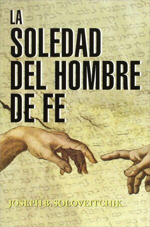 LA SOLEDAD DE UN HOMBRE DE FE