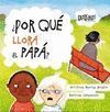 ¿POR QUÉ LLORA EL PAPÁ?