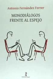 MONODIÁLOGOS FRENTE AL ESPEJO