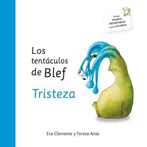 LOS TENTÁCULOS DE BLEF: TRISTEZA