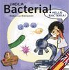 HOLA BACTERIA - HELLO BACTERIA