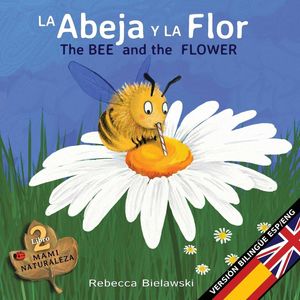 LA ABEJA Y LA FLOR - THE BEE AND THE FLOWER