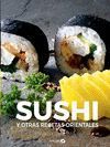 SUSHI Y OTRAS RECETAS ORIENTALES