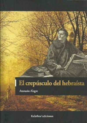 EL CREPÚSCULO DEL HEBRAISTA