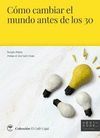 CÓMO CAMBIAR EL MUNDO ANTES DE LOS 30