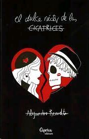 EL DULCE NECTAR DE LAS CICATRICES