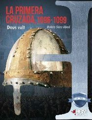 LA PRIMERA CRUZADA 1096-1099