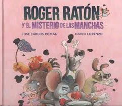 ROGER RATON Y EL MISTERIO DE LAS MANCHAS