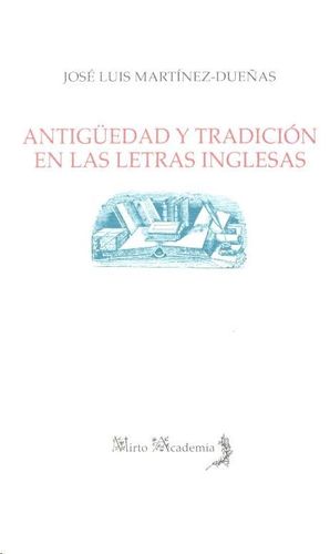 ANTIGUEDAD Y TRADICION EN LAS LETRAS INGLESAS
