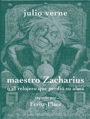 MAESTRO ZACHARIUS O EL RELOJERO QUE PERDIO SU ALMA