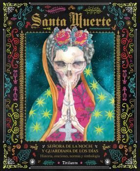 SANTA MUERTE HSTORIA ORACIONES NORMAS Y SIMBOLOGIA