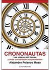CRONONAUTAS : LOS VIAJEROS DEL TIEMPO