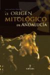 EL ORIGEN MITOLÓGICO DE ANDALUCÍA