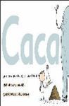 CACA: UNA HISTORIA NATURAL DE LO INNOMBRABLE