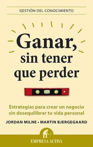 GANAR, SIN TENER QUE PERDER