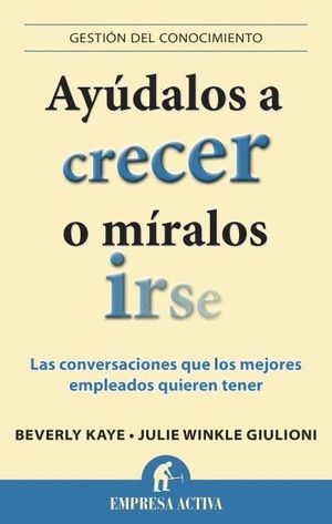 AYÚDALOS A CRECER O MÍRALOS IRSE