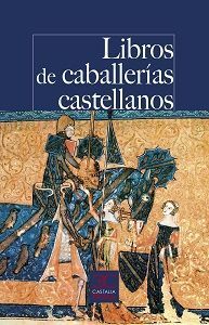 LIBROS DE CABALLERÍAS CASTELLANOS