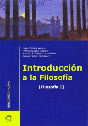 INTRODUCCION A LA FILOSOFIA. FILOSOFIA I
