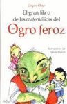 EL GRAN LIBRO DE LAS MATEMÁTICAS DEL OGRO FEROZ