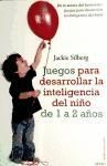 JUEGOS PARA DESARROLLAR LA INTELIGENCIA DEL NIÑO 1-2 AÑOS