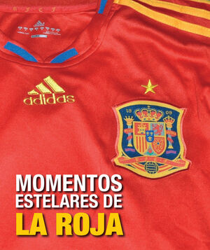 MOMENTOS ESTELARES DE LA ROJA