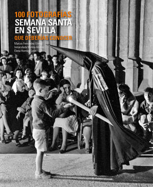 SEMANA SANTA EN SEVILLA 100 FOTOS