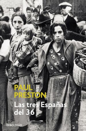 74.TRES ESPAÑAS DEL 36.(BOLSILLO ENSAYO-HISTORIA)