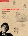 STEPHEN HAWKING. SU VIDA, SUS TEORIAS Y SU INFLUENCIA