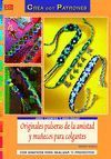 ORIGINALES PULSERAS DE LA AMISTAD Y MUÑECOS PARA COLGANTES