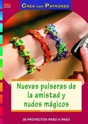 NUEVAS PULSERAS DE LA AMISTAD Y NUDOS MÁGICOS