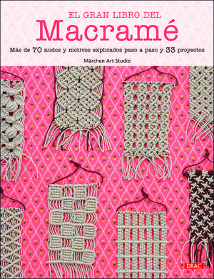 EL GRAN LIBRO DEL MACRAME