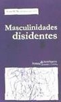 MASCULINIDADES DISIDENTES