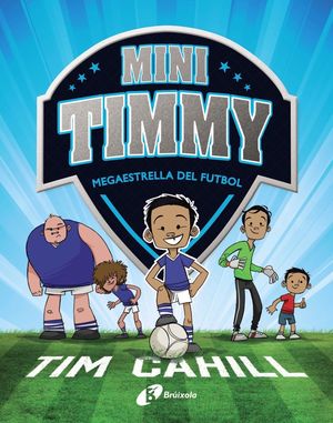 MEGAESTRELLA DEL FÚTBOL (CATALA). MINI TIMMY 7. CAHILL, Libro en papel. Librería Ágora