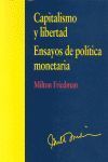 CAPITALISMO Y LIBERTAD. ENSAYOS DE POLITICA MONETA