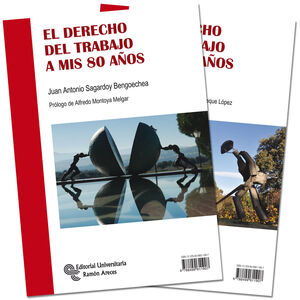 DERECHO DEL TRABAJO A MIS 80 AÑOS,EL