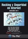 HACKING Y SEGURIDAD EN INTERNET 2011