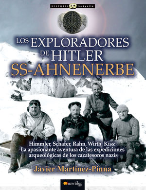 LOS EXPLORADORES DE HITLER. SS-AHNENERBE