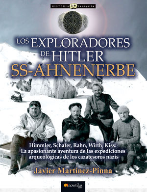 LOS EXPLORADORES DE HITLER. SS-AHNENERBE