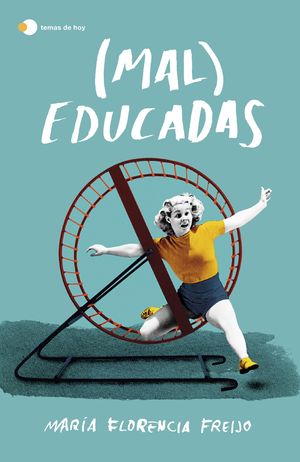 (MAL)EDUCADAS