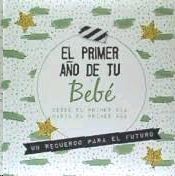 PRIMER AÑO DE TU BEBE, EL