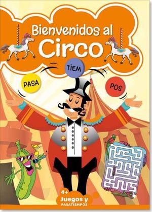 BIENVENIDOS AL CIRCO