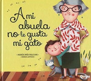 A MI ABUELA NO LE GUSTA MI GATO