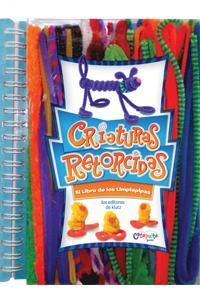 CRIATURAS RETORCIDAS: EL LIBRO DE LOS LIMPIAPIPAS