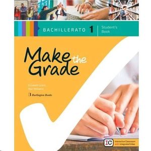 MAKE THE GRADE 1º BACHILLERATO STUDENT BOOK