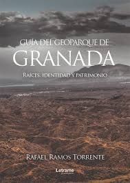 GUIA DEL GEOPARQUE DE GRANADA (2 ED)