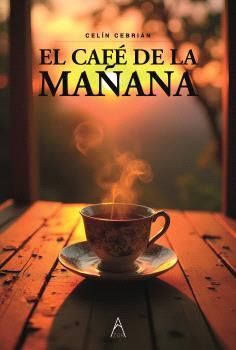 EL CAFÉ DE LA MAÑANA