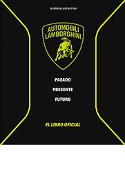 LAMBORGHINI. PASADO, PRESENTE, FUTURO